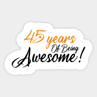 Celebration of 45 Years, 45Y ears Of Being Awesome Sticker